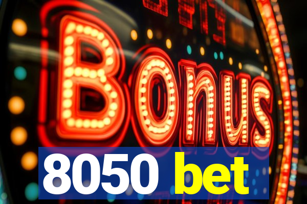8050 bet